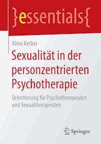 Sexualität in der personzentrierten Psychotherapie - Alina Kerber - E-Book