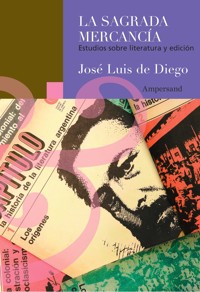 La sagrada mercancía - José Luis de Diego - E-Book