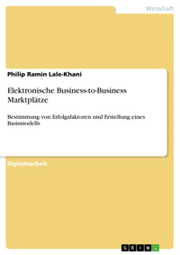 Elektronische Business-to-Business Marktplätze - Philip Ramin Lale-Khani - E-Book