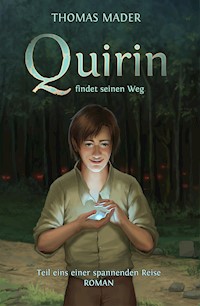 Quirin findet seinen Weg - Thomas Mader - E-Book