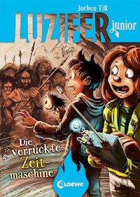 Luzifer junior (Band 10) - Die verrückte Zeitmaschine - Jochen Till - E-Book