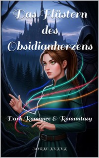 Das Flüstern des Obsidianherzens - Mirko Kukuk - E-Book