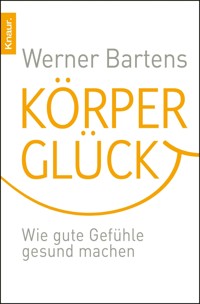 Körperglück - Werner Bartens - E-Book