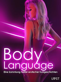 Body Language: Eine Sammlung heißer erotischer Kurzgeschichten - Jeanett Veronica Hindberg - E-Book