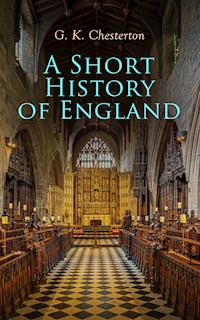 A Short History of England - G. K. Chesterton - E-Book