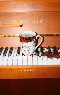 The Perfect Coffee - Chinz . - E-Book