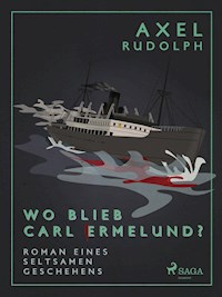 Wo blieb Carl Ermelund? - Axel Rudolph - E-Book