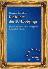 Die Kunst des EU-Lobbyings - Rinus van Schendelen - E-Book