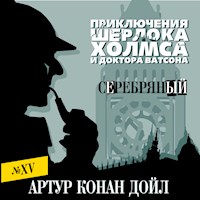 Серебряный - Артур Конан Дойл - Hörbuch