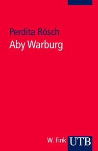 Aby Warburg - Perdita Rösch - E-Book
