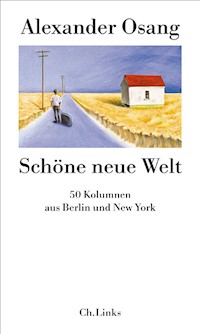 Schöne neue Welt - Alexander Osang - E-Book
