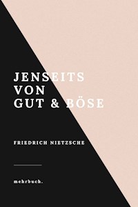 Jenseits von Gut und Böse - Friedrich Nietzsche - E-Book