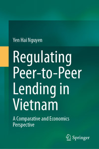 Regulating Peer-to-Peer Lending in Vietnam - Yen Hai Nguyen - E-Book