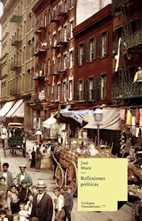 Reflexiones políticas - José Martí y Pérez - E-Book