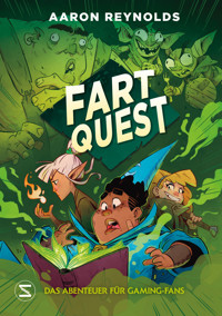 Fart Quest. Das Abenteuer für Gaming-Fans - Aaron Reynolds - E-Book
