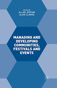 Managing and Developing Communities, Festivals and Events - Alan Clarke - E-Book