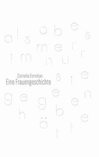 Eine Frauengeschichte - Cornelia Forndran - E-Book
