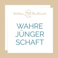 Wahre Jüngerschaft - William MacDonald - Hörbuch