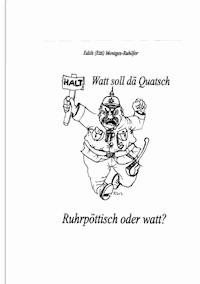 Watt soll dä Quatsch - Etti Ruhöfer - E-Book