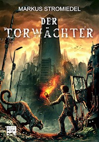 Der Torwächter - Markus Stromiedel - E-Book