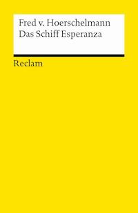 Das Schiff Esperanza. Hörspiel - Fred von Hoerschelmann - E-Book