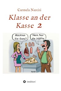 Klasse an der Kasse 2 - Carmela Narcisi - E-Book
