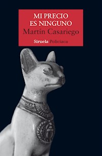 Mi precio es ninguno - Martín Casariego Córdoba - E-Book