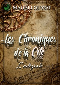 Les chroniques de la cité - Magali Guyot - E-Book