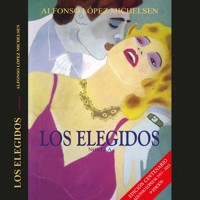 Los elegidos - Alfonso López Michelsen - Hörbuch