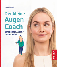 Der kleine Augen-Coach - Heike Höfler - E-Book