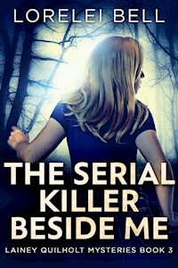 The Serial Killer Beside Me - Lorelei Bell - E-Book