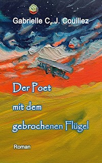 Der Poet mit dem gebrochenen Flügel - Gabrielle C. J. Couillez - E-Book