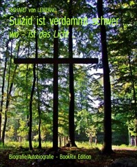 Suizid ist verdammt schwer ... - RICHARD von LENZANO - kostenlos E-Book
