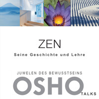 ZEN - Seine Geschichte und Lehre - OSHO - Hörbuch