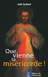 Que vienne ta miséricorde! - Joël Guibert - E-Book