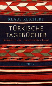 Türkische Tagebücher - Klaus Reichert - E-Book