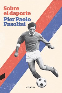 Sobre el deporte - Pier Paolo Pasolini - E-Book