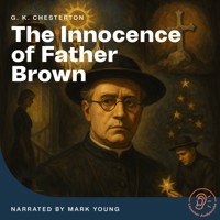 The Innocence of Father Brown - G.K. Chesterton - Hörbuch