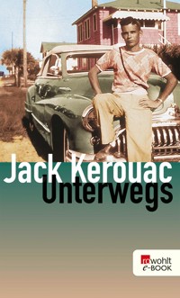 Unterwegs - Jack Kerouac - E-Book