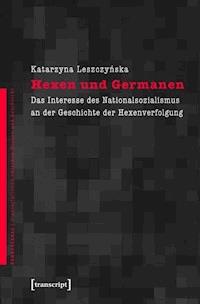 Hexen und Germanen - Katarzyna Leszczynska - E-Book