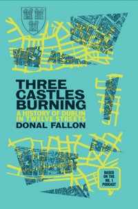 Three Castles Burning - Donal Fallon - E-Book