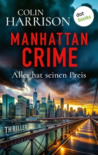 Manhattan Crime – Alles hat seinen Preis - Colin Harrison - E-Book