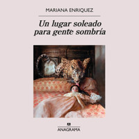 Un lugar soleado para gente sombría - Mariana Enríquez - Hörbuch