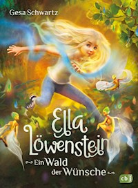 Ella Löwenstein - Ein Wald der Wünsche - Gesa Schwartz - E-Book