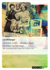 Golden Girls - Humor und Gender in Sitcoms - Luc Wildanger - E-Book