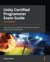 Unity Certified Programmer Exam Guide - Philip Walker - E-Book