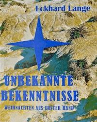 Unbekannte Bekenntnisse - Eckhard Lange - E-Book