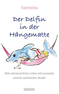 Der Delfin in der Hängematte - Valentina - E-Book
