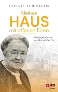 Kleines Haus mit offenen Türen - Corrie ten Boom - E-Book