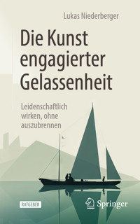 Die Kunst engagierter Gelassenheit - Lukas Niederberger - E-Book